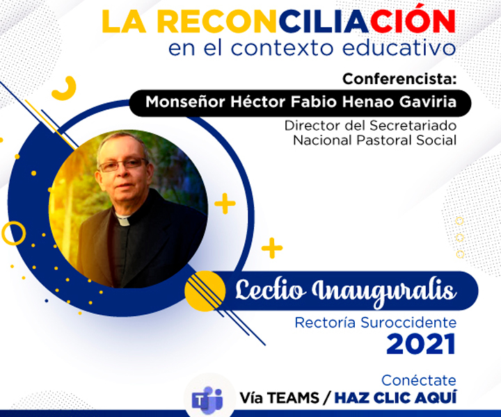 Invitación a lección inaugural 202021-2 con Monseñor Héctor Fabio Henao Gaviria