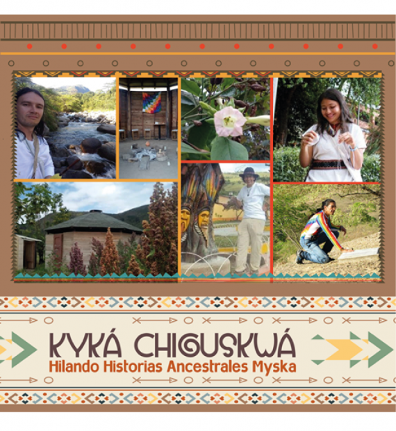 Kyká Chiguskwá, hilando historias ancestrales Myska