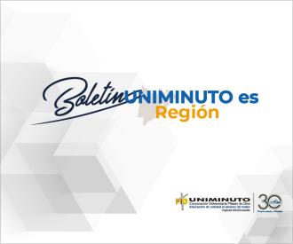Boletín UNIMINUTO es Región