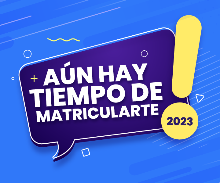 ¡Aún hay tiempo de matricularte! Texto: ¡Aún hay tiempo de matricularte!