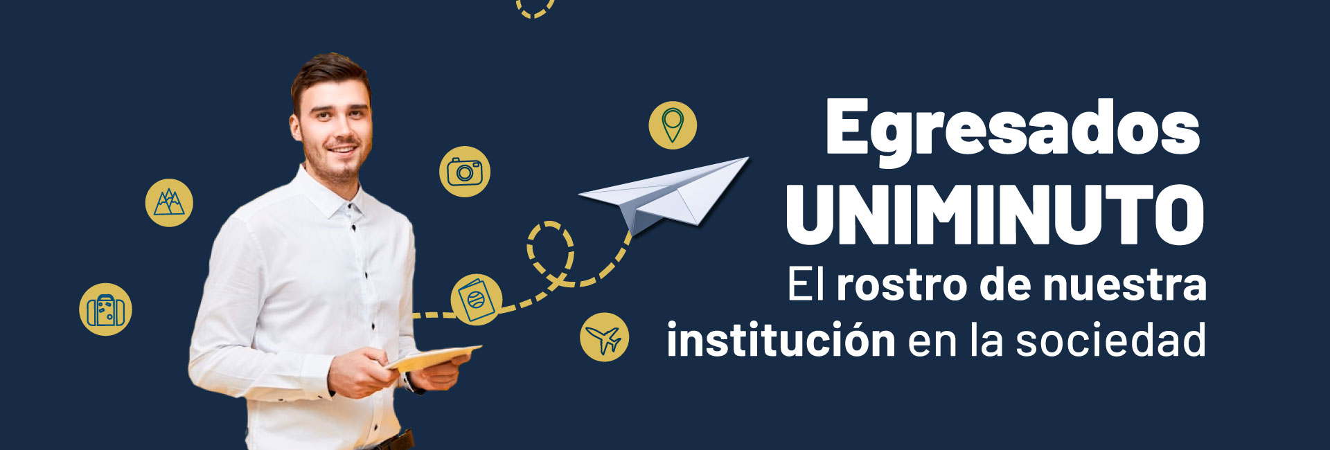 Egresado uniminuto El rostro de nuestra institución en la sociedad