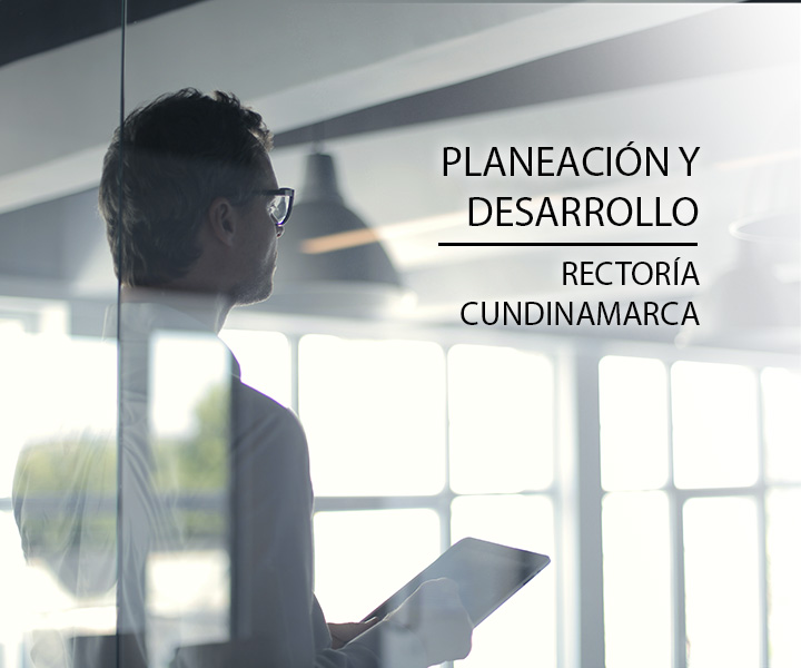 Planeación y Desarrollo Rectoría Cundinamarca