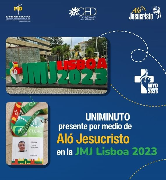UNIMINUTO presente por medio de Aló Jesucristo en la Jornada Mundial de la Juventud  Lisboa 2023 