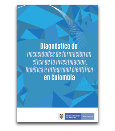 Diagnóstico de necesidades de formación en ética de la investigación, bioética e integridad científica en Colombia