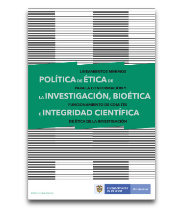 Lineamientos mínimos para la conformación y funcionamiento de comités de ética de la investigación - Minciencias