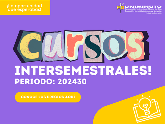 Conoce los precios de los Cursos Intersemestrales 2024-1