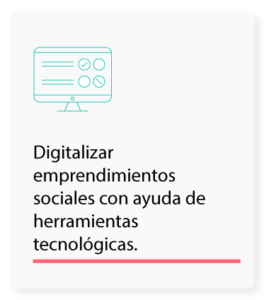 Digitalizar emprendimientos sociales con ayuda de herramientas tecnológicas 