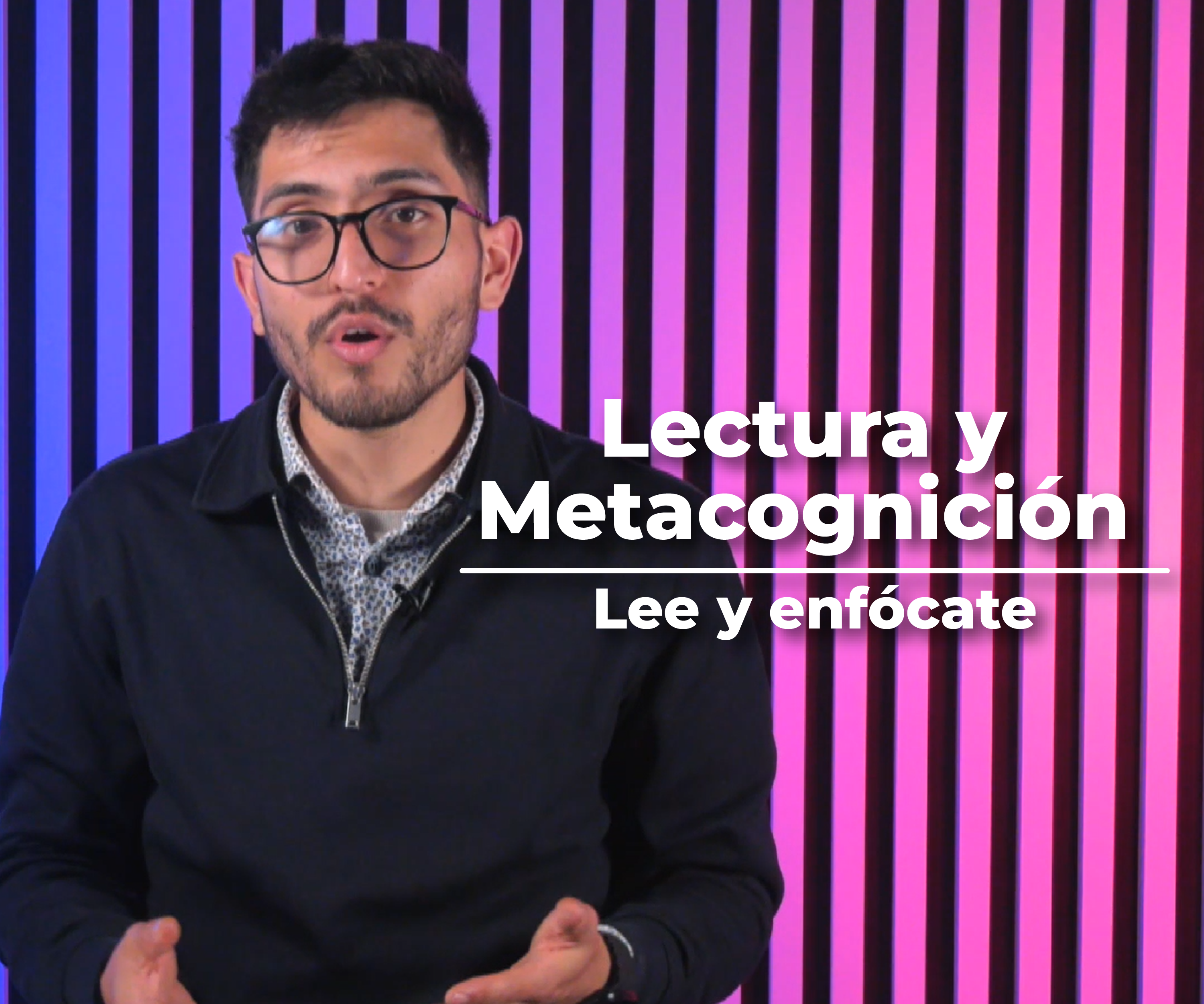 Lectura y Metacognición - Lee y enfócate.