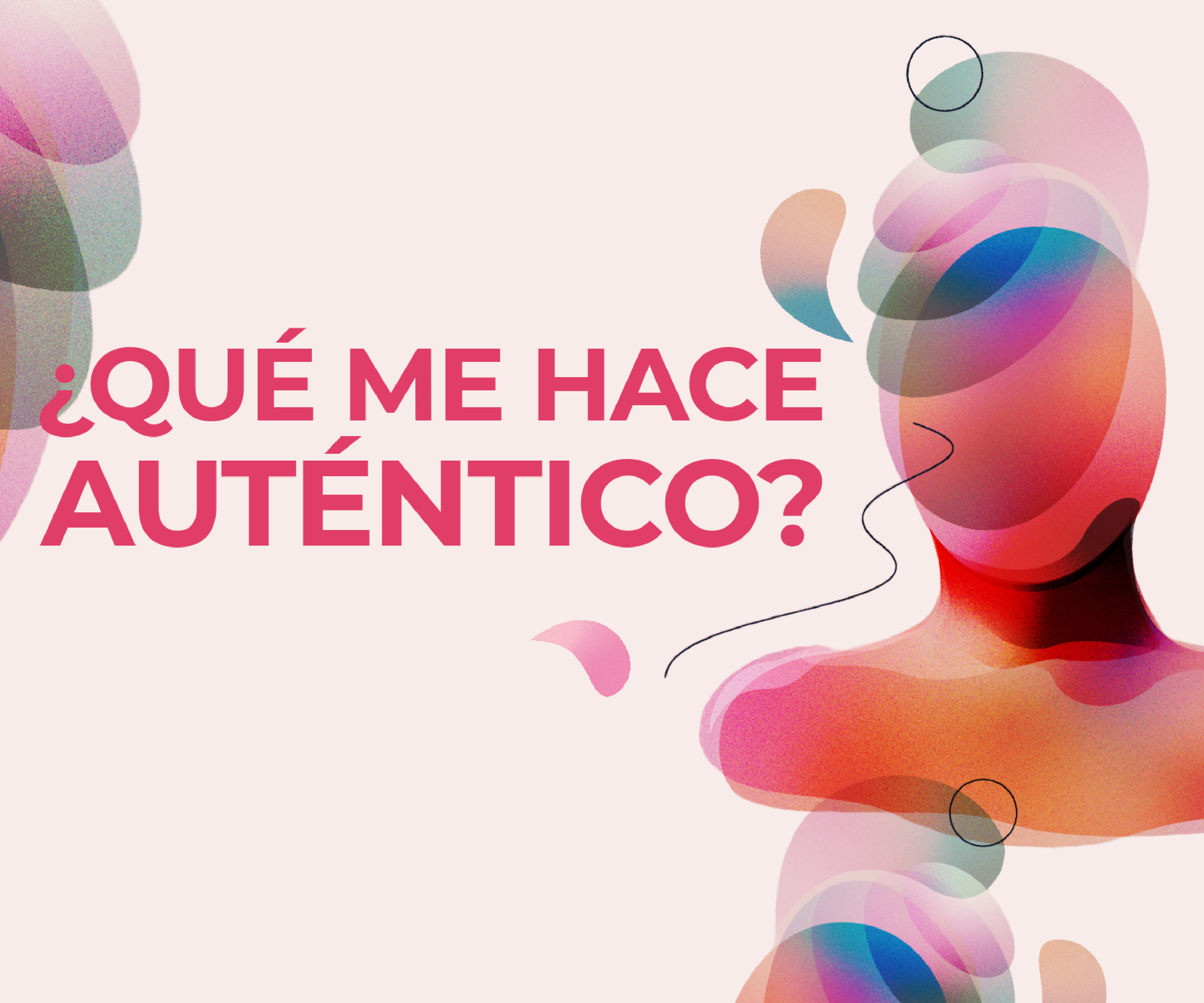 ¿Qué me hace auténtico?