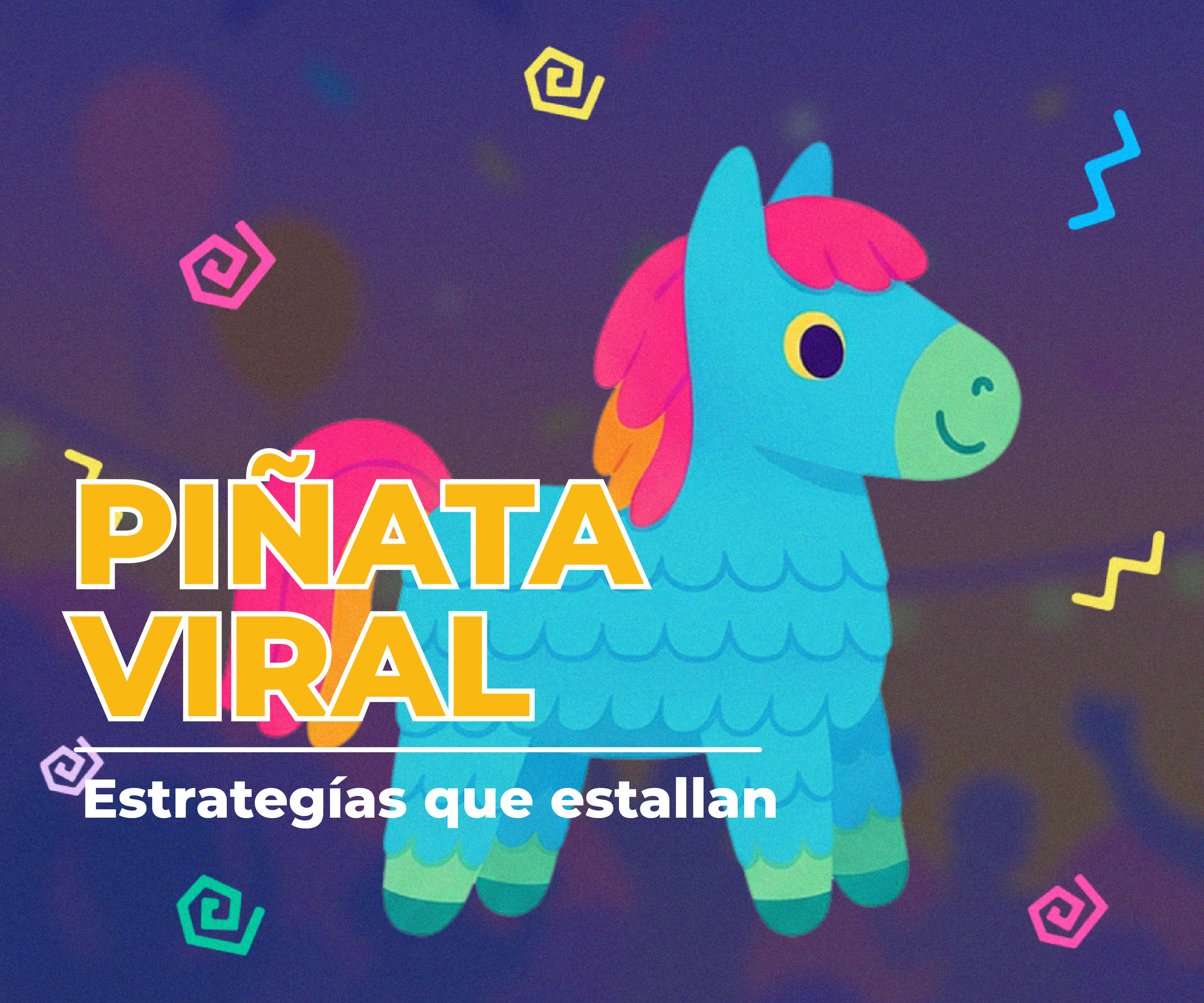 Piñata Viral: Estrategias que Estallan