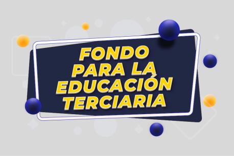 Fondo para la Educación Terciaria