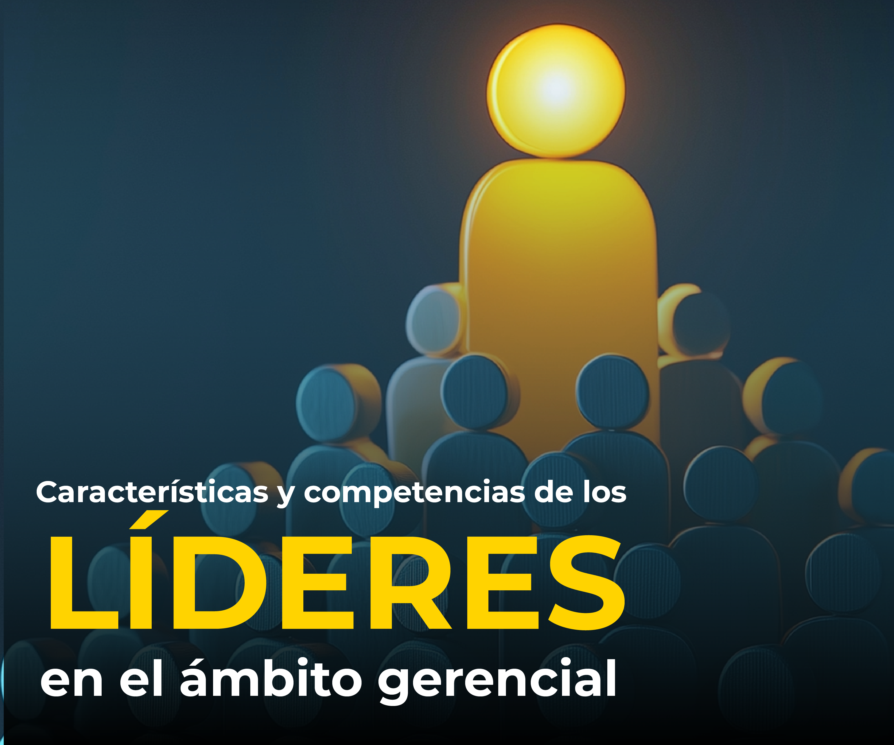 Características y competencias de los líderes en el ámbito gerencial