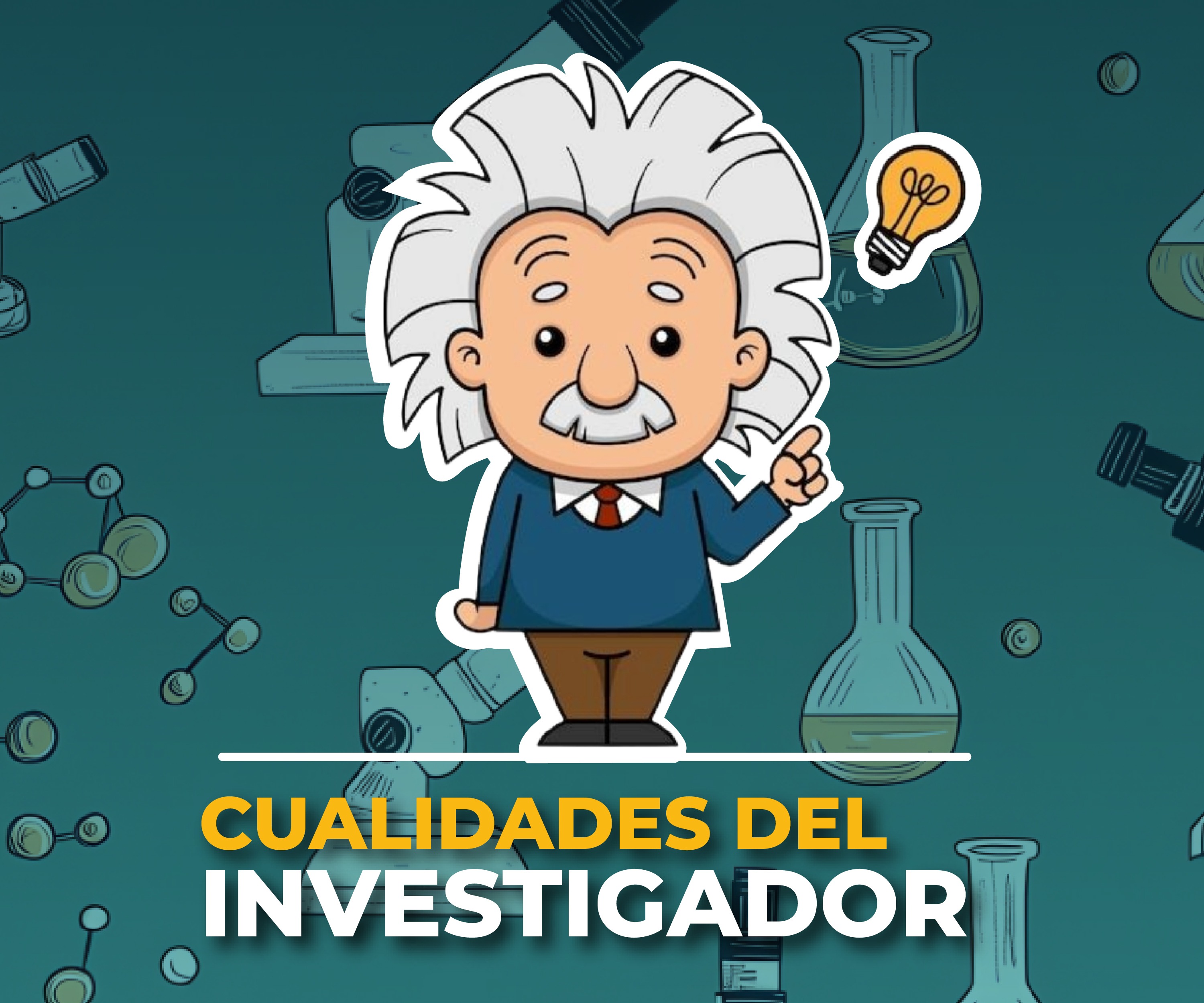 ¡Cualidades de un investigador!