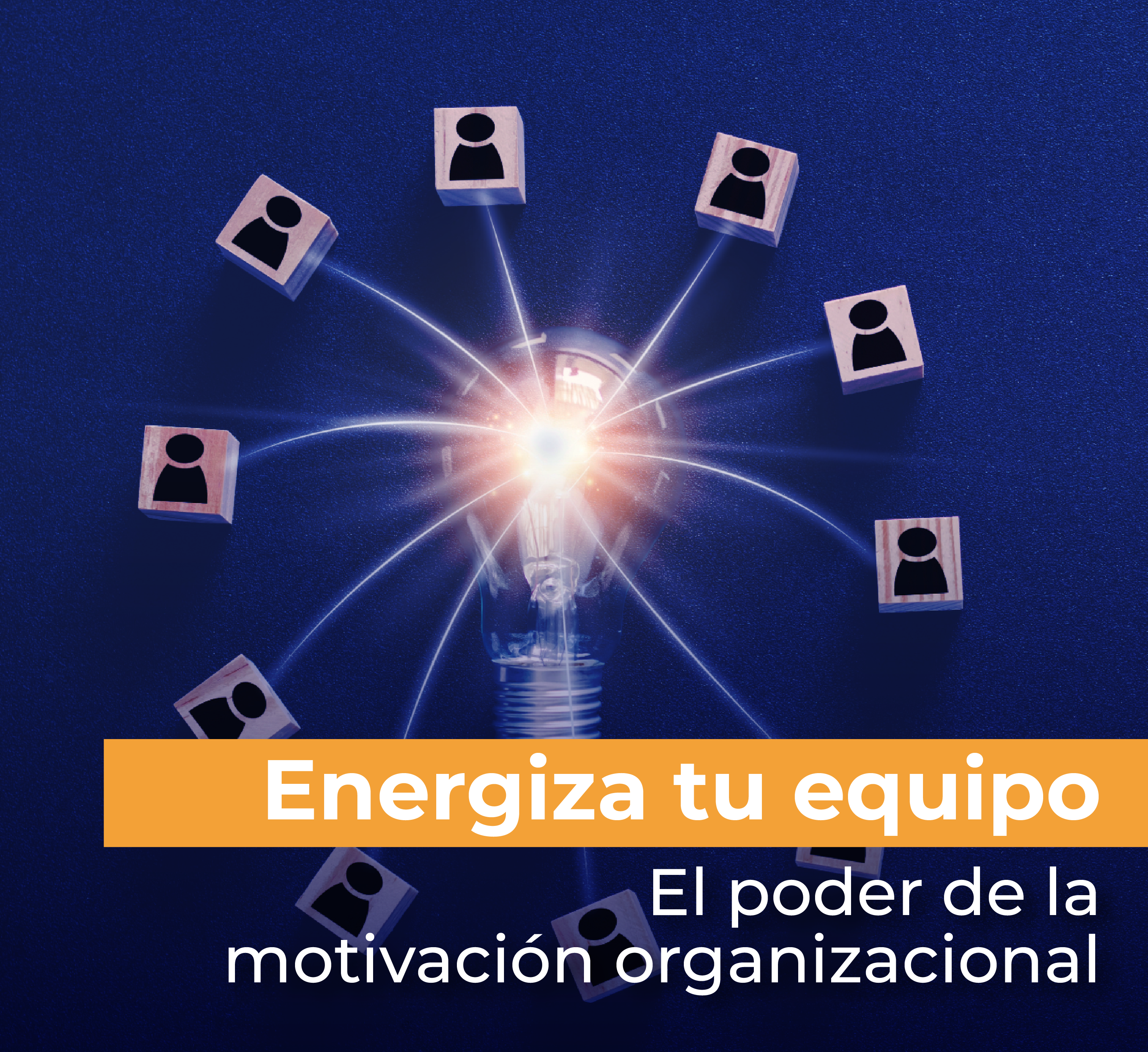  Energiza tu equipo: El poder de la motivación organizacional