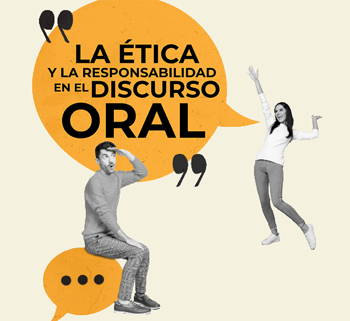 La ética y la responsabilidad en el discurso oral