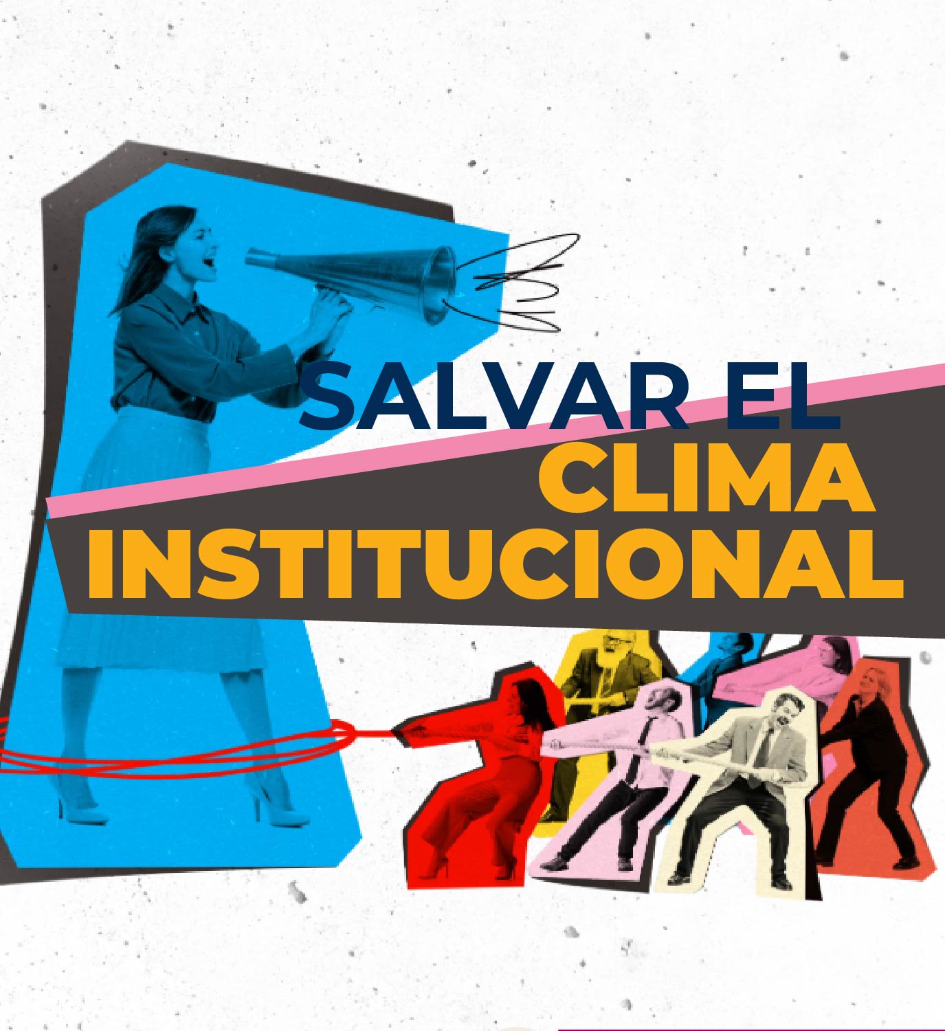 Salvar el Clima institucional