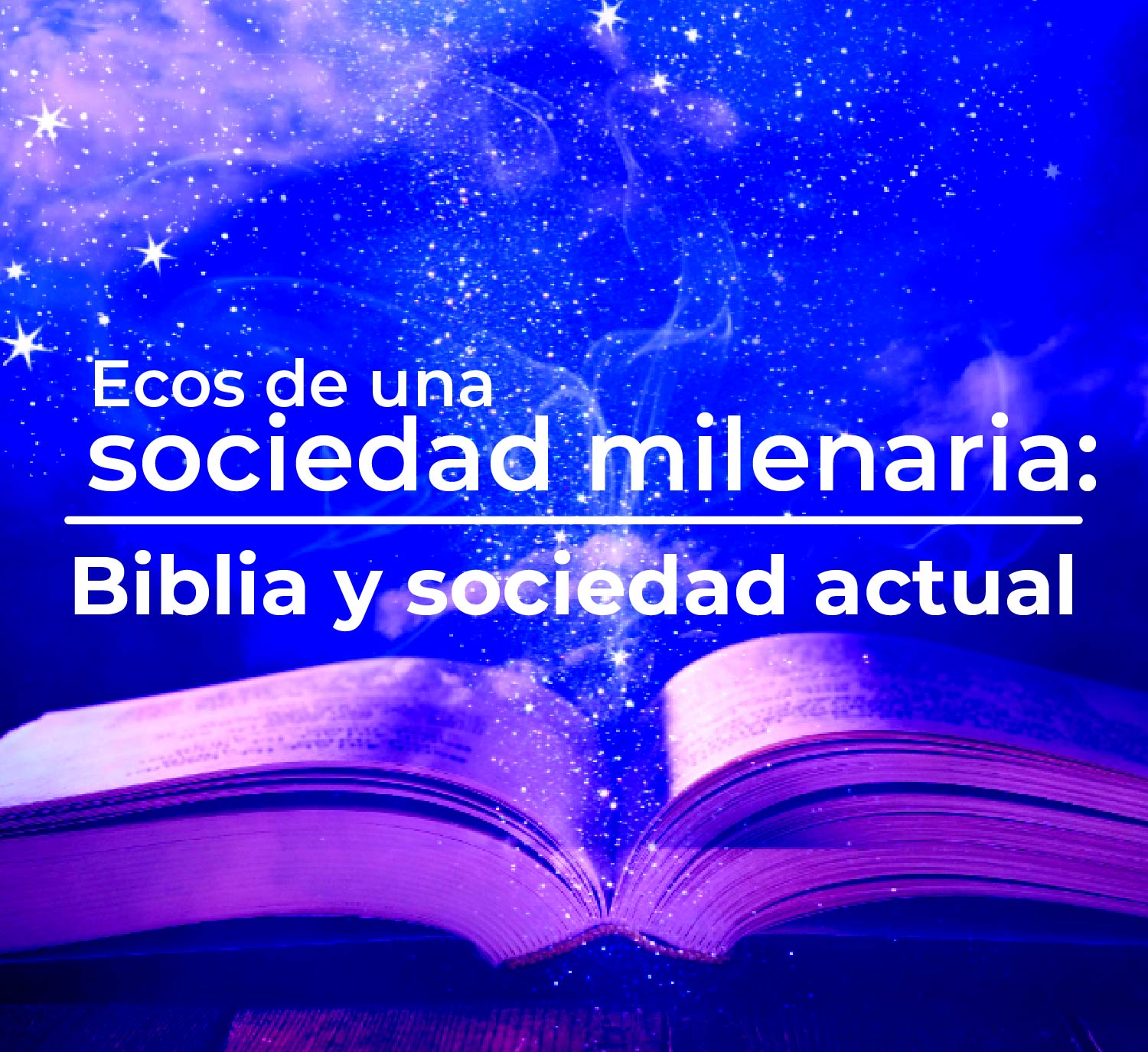Ecos de una sociedad milenaria: Biblia y sociedad actual