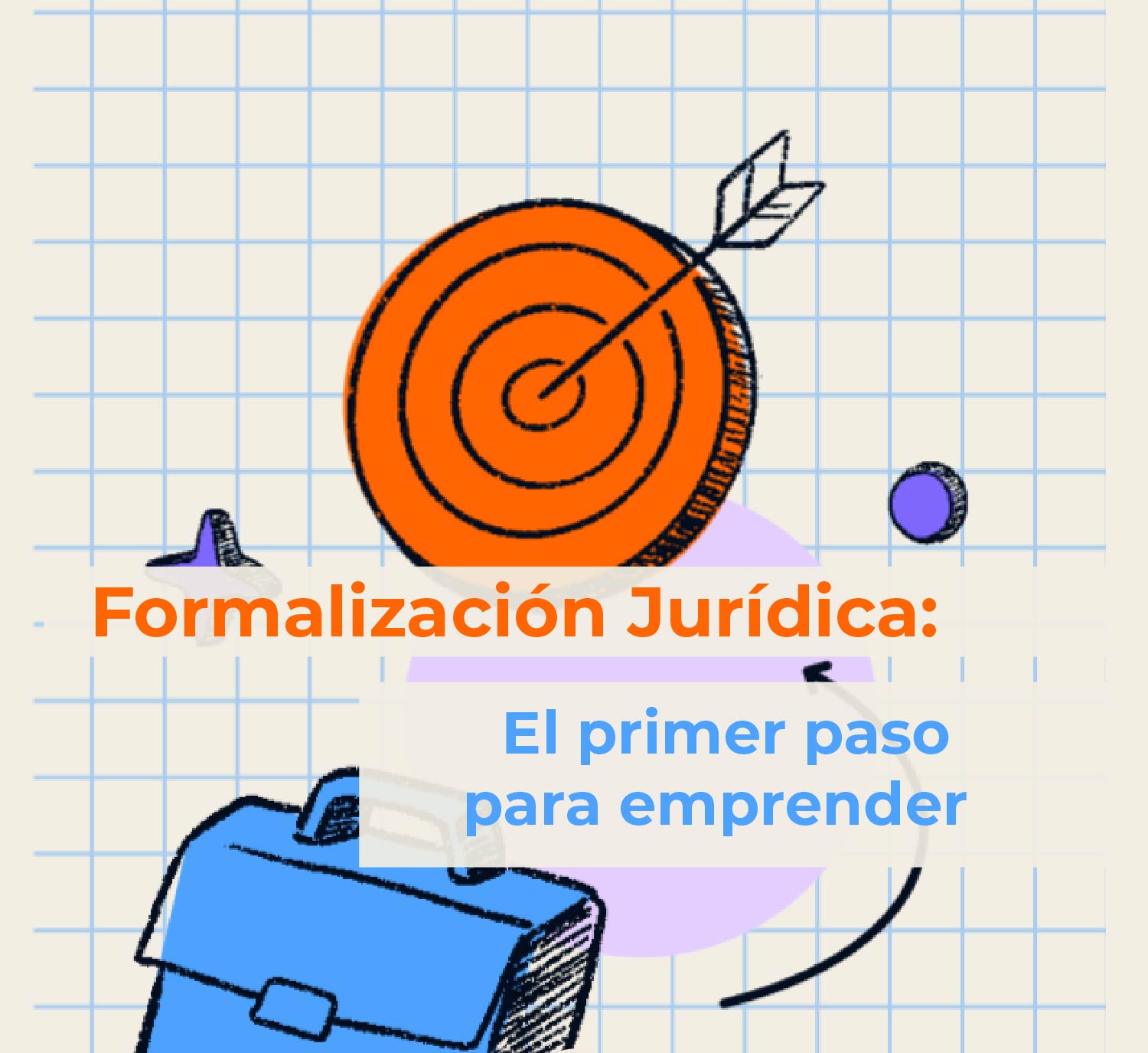 Formalización Jurídica: El primer paso para emprender
