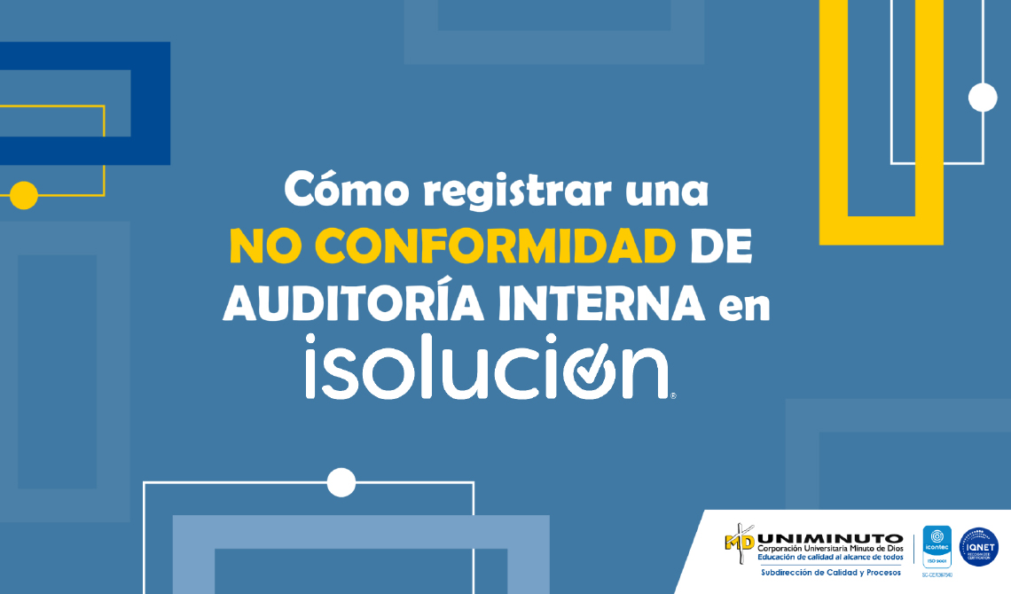 Cómo registrar una No Conformidad de Auditoría en ISOLUCIÓN