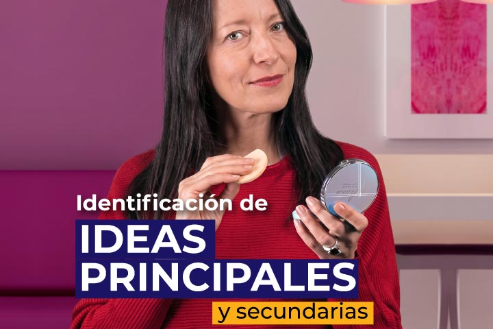 Identificación de ideas principales y secundarias