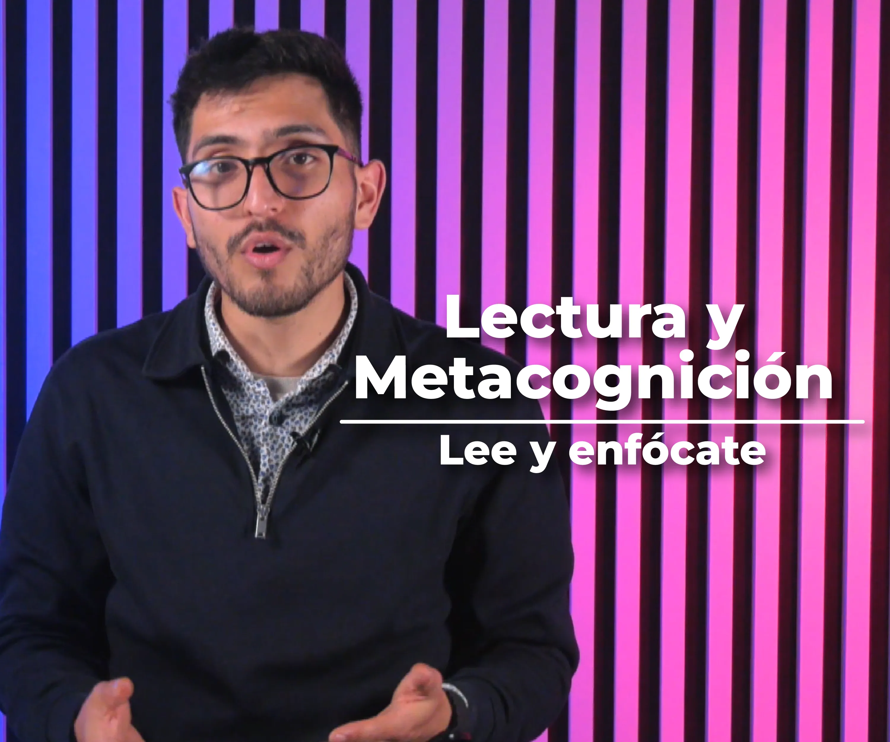 Lectura y Metacognición - Lee y enfócate.