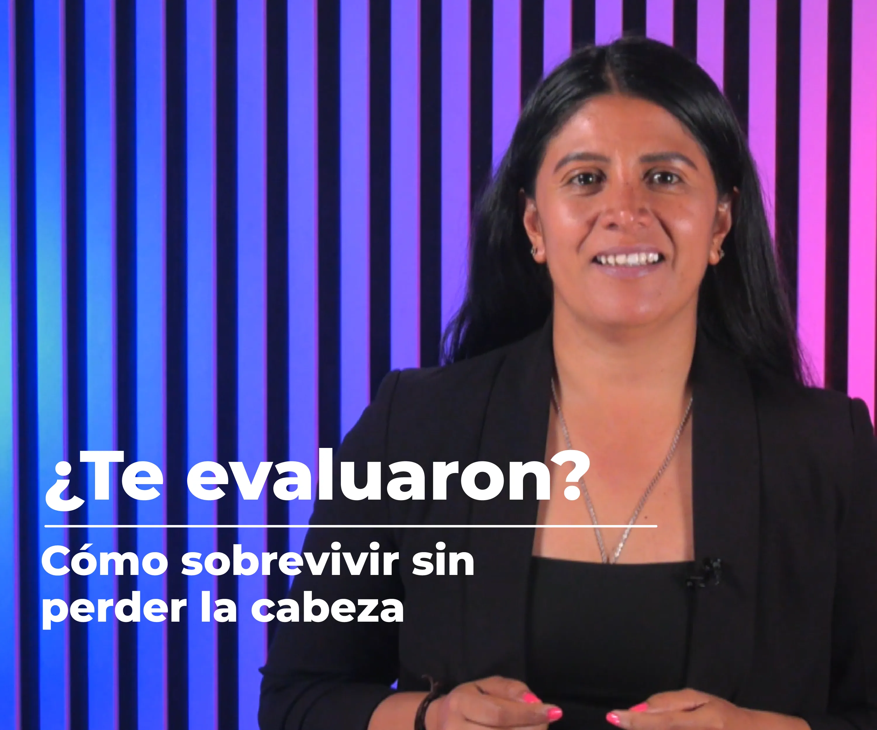 ¿Te evaluaron? Cómo sobrevivir sin perder la cabeza