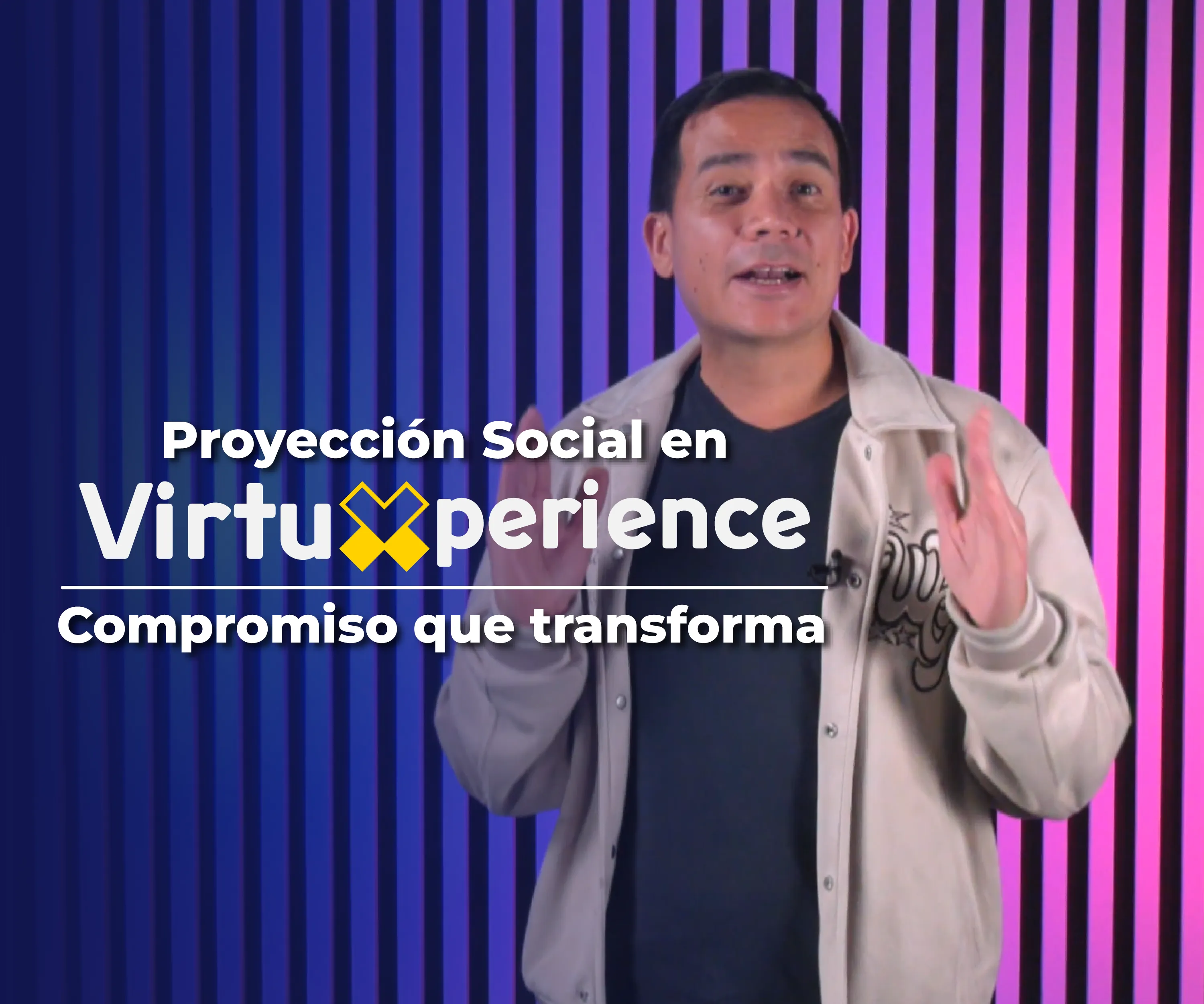 Proyección Social en VirtuXperience: Compromiso que transforma