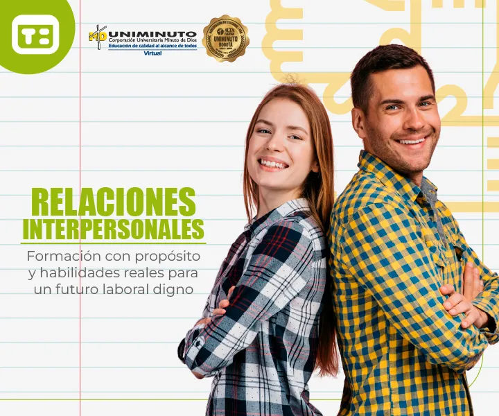 Relaciones interpersonales efectivas en tu formación virtual en UNIMINUTO