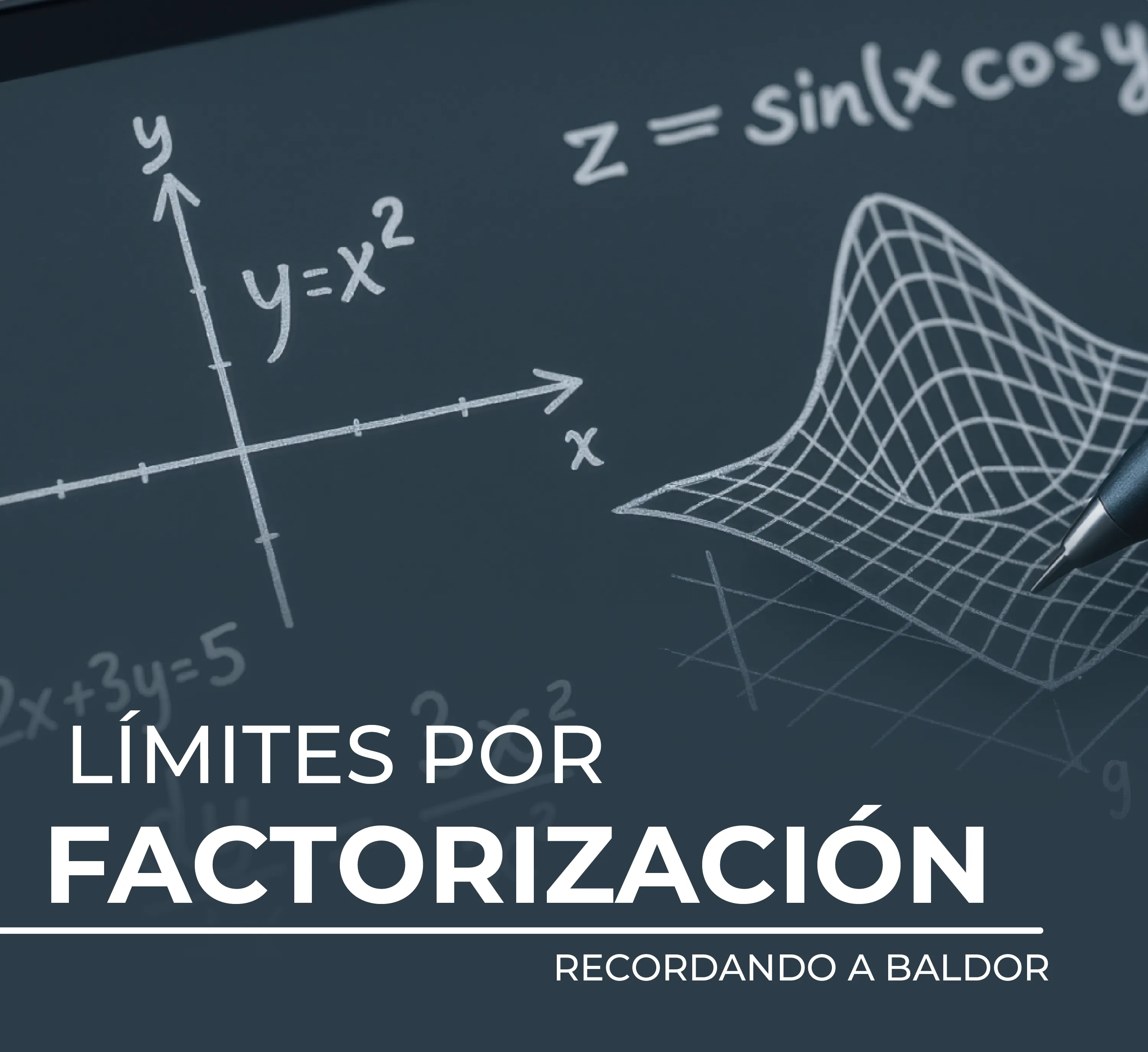  Límites por factorización, recordando a Baldor 