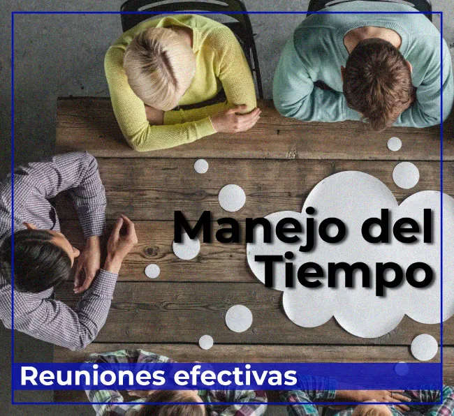 Manejo del Tiempo- Reuniones efectivas 