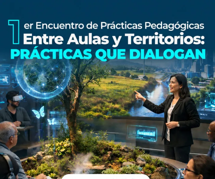 Primer Encuentro de Prácticas fortaleció el diálogo entre las aulas y los territorios 