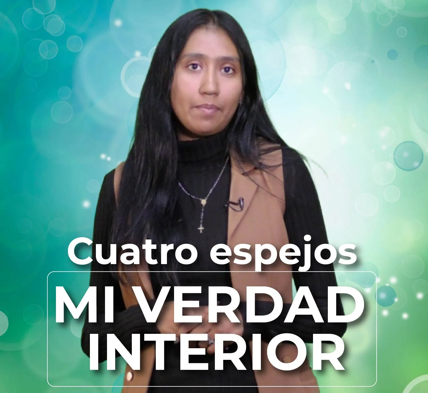 Cuatro Espejos: Mi Verdad Interior