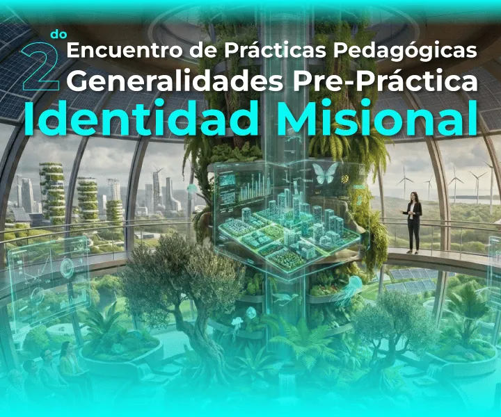 Identidad misional y práctica: el camino hacia nuevos escenarios   