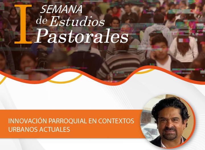 Primera Semana Internacional de Estudios Pastorales