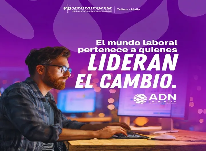 En UNIMINUTO Tolima - Huila formamos a quienes lideran el cambio. Potencia tu perfil directivo con ADN UNIMINUTO.