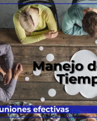 Manejo del Tiempo- Reuniones efectivas 