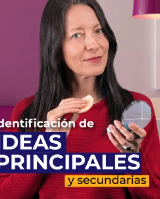 Identificación de ideas principales y secundarias