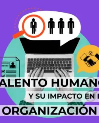 Talento humano y su impacto en la organización 