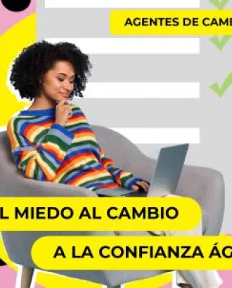 Del Miedo al Cambio a la Confianza Ágil