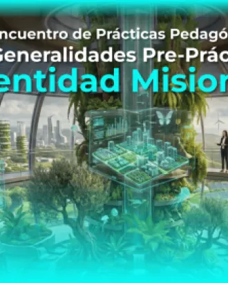 Identidad misional y práctica: el camino hacia nuevos escenarios   
